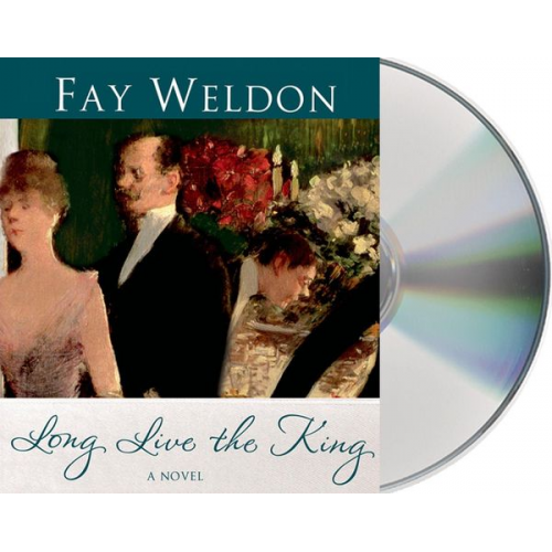 Fay Weldon - Long Live the King