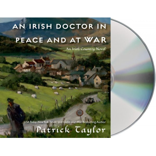 Patrick Taylor - An Irish Doctor in Peace and at War: An Irish Country Novel