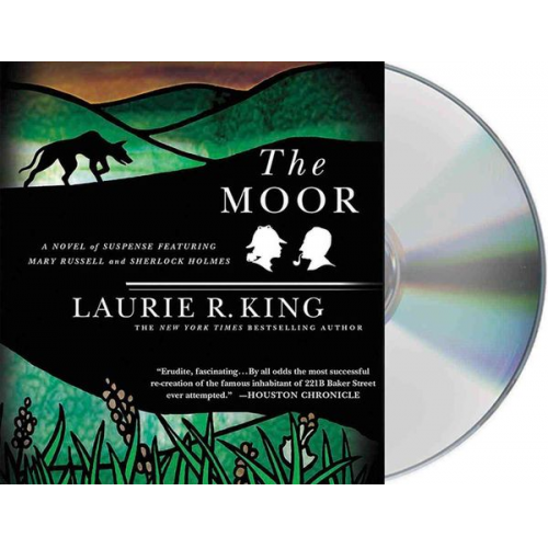 Laurie R. King - The Moor: A Novel of Suspense Featuring Mary Russell and Sherlock Holmes