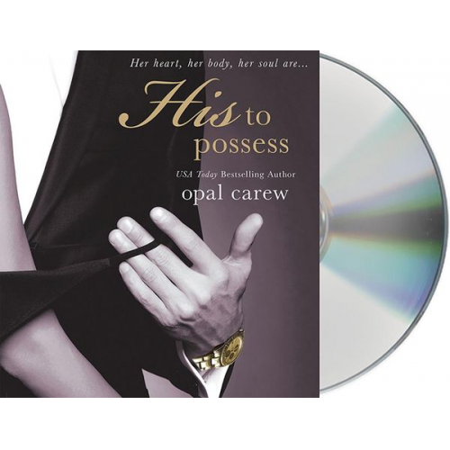 Opal Carew - His to Possess