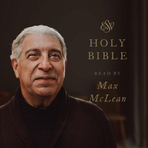 Crossway Publishers - ESV Audio Bible, Read by Max McLean