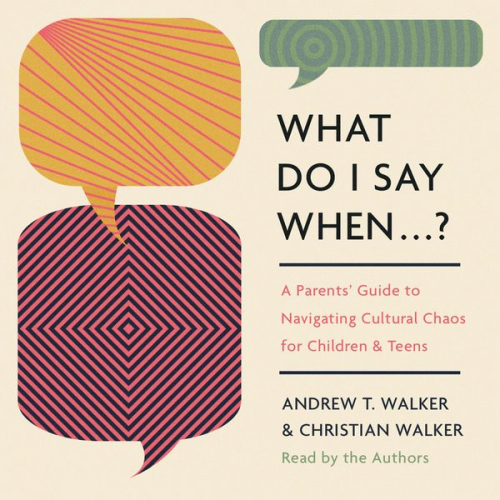 Andrew Walker Christian Walker - What Do I Say When . . . ?