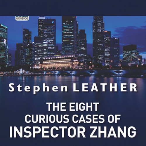 Stephen Leather - The Eight Curious Cases of Inspector Zhang