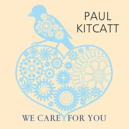 Paul Kitcatt - We Care For You