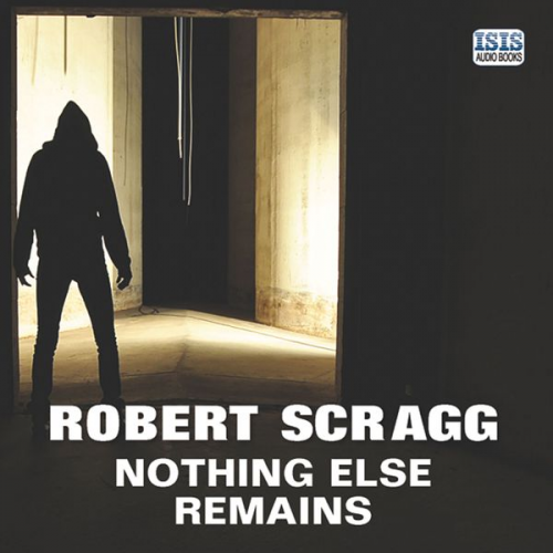 Robert Scragg - Nothing Else Remains