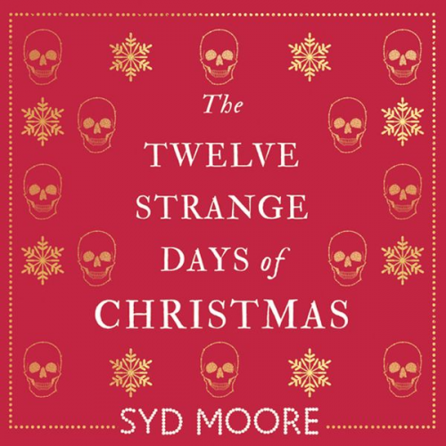 Syd Moore - The Twelve Strange Days of Christmas