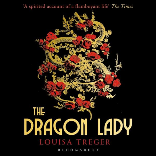 Louisa Treger - The Dragon Lady