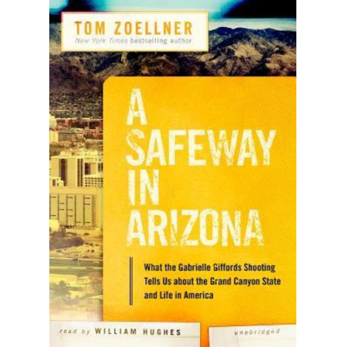 Tom Zoellner - A Safeway in Arizona