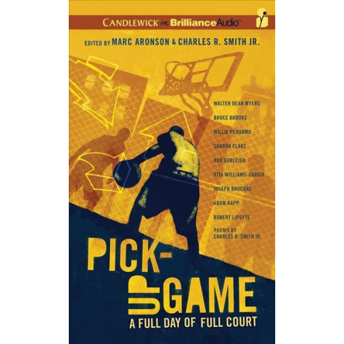 Marc Aronson Charles R. Smith - Pick-Up Game: A Full Day of Full Court