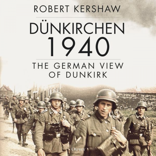 Robert Kershaw - Dünkirchen 1940