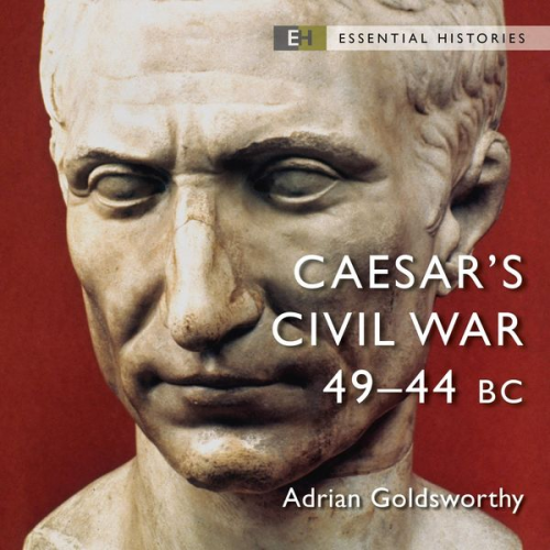 Adrian Goldsworthy - Caesar's Civil War