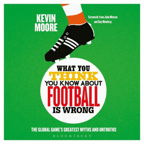 Kevin Moore - What You Think You Know About Football is Wrong