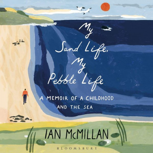 Ian McMillan - My Sand Life, My Pebble Life