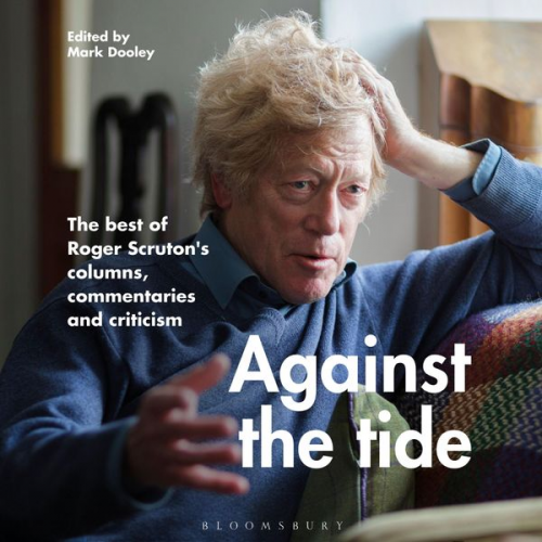 Roger Scruton - Against the Tide