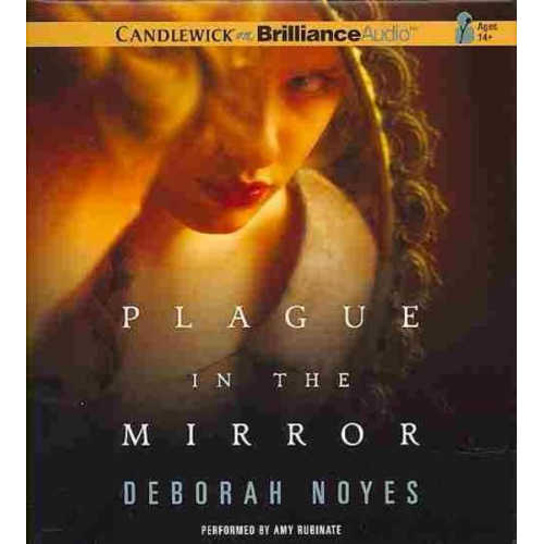 Deborah Noyes - Plague in the Mirror