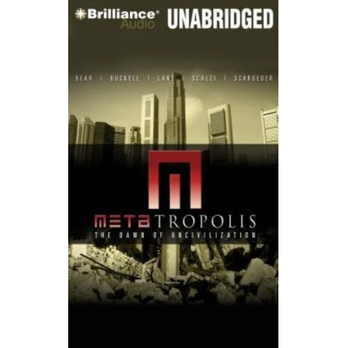 Jay Lake Tobias Buckell Elizabeth Bear - Metatropolis: The Dawn of Uncivilization