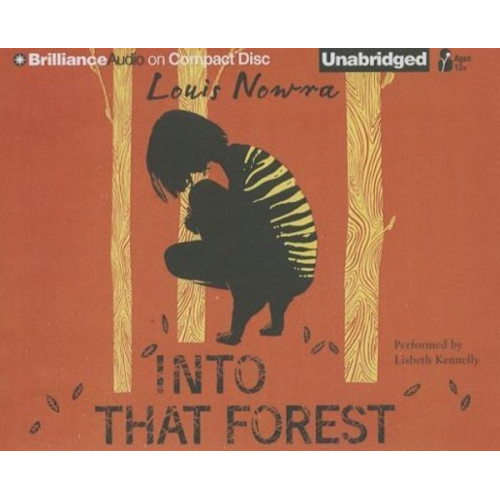 Louis Nowra - Into That Forest