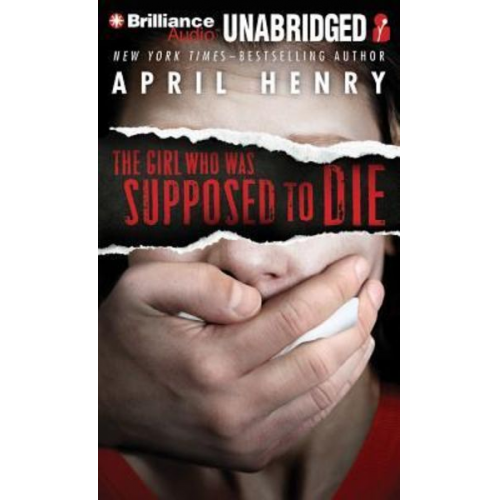 April Henry - The Girl Who Was Supposed to Die