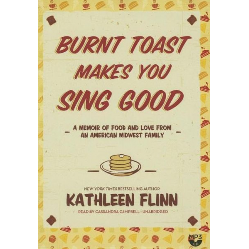 Kathleen Flinn - Burnt Toast Makes You Sing Good