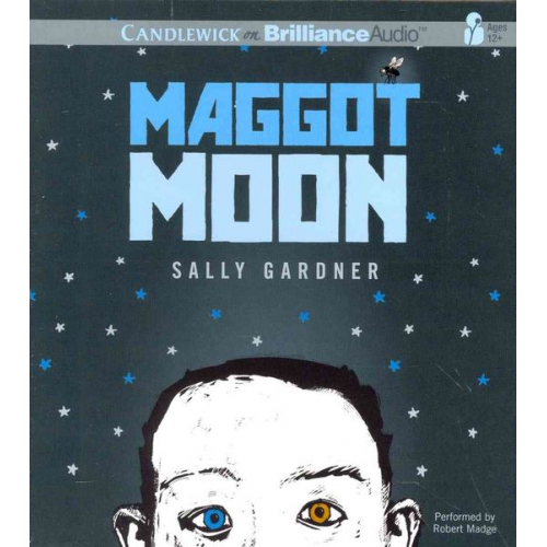 Sally Gardner - Maggot Moon