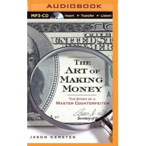 Jason Kersten - The Art of Making Money