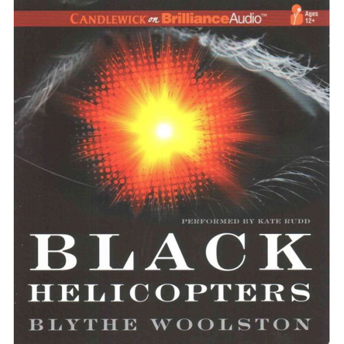 Blythe Woolston - Black Helicopters