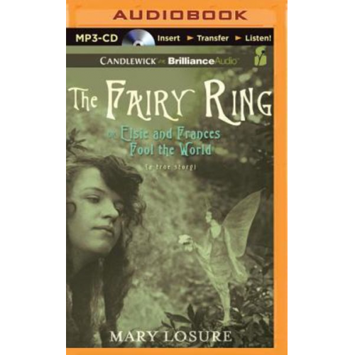 Mary Losure - The Fairy Ring: Or Elsie and Frances Fool the World