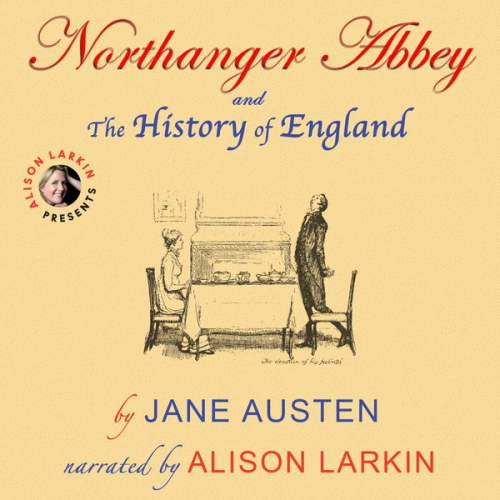 Jane Austen - Northanger Abbey and The History of England