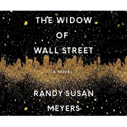 Randy Susan Meyers - The Widow of Wall Street