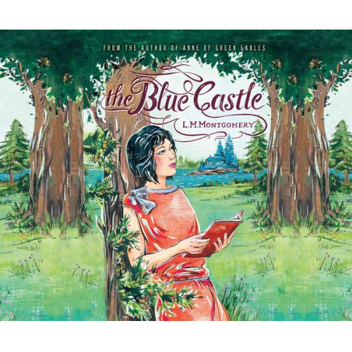 L. M. Montgomery - The Blue Castle