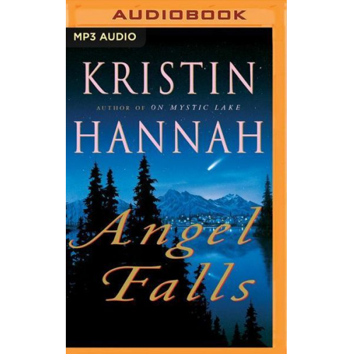 Kristin Hannah - Angel Falls