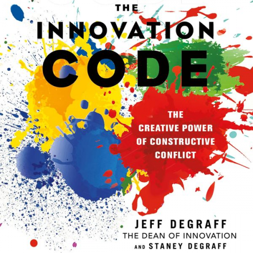 Jeff DeGraff Staney Degraff - The Innovation Code