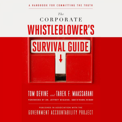 Tom Devine Tarek F. Maassarani - The Corporate Whistleblower's Survival Guide