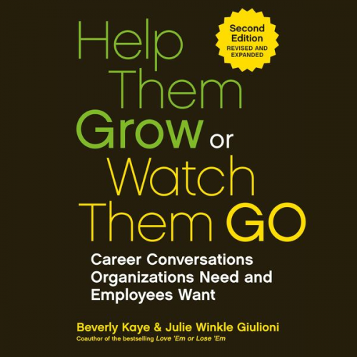 Beverly Kaye Julie Winkle Giulioni - Help Them Grow or Watch Them Go