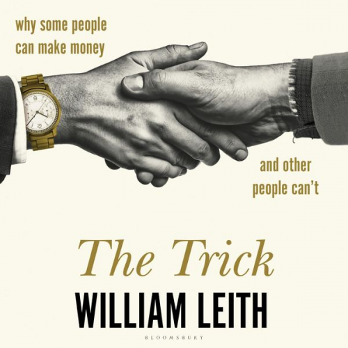 William Leith - The Trick