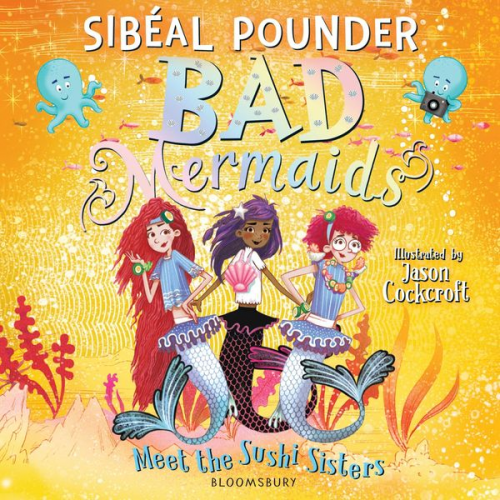 Sibéal Pounder - Bad Mermaids Meet the Sushi Sisters