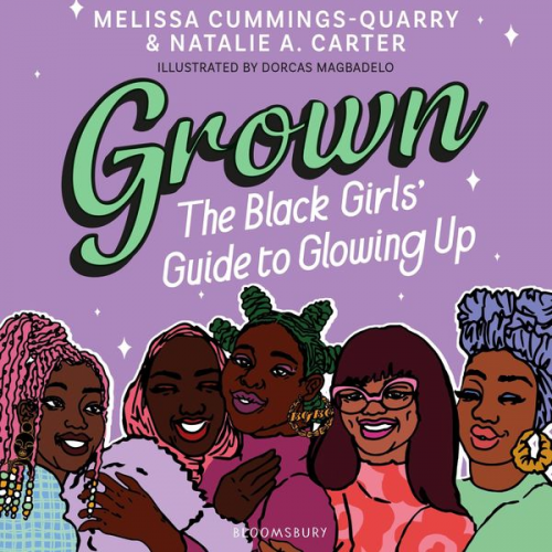 Natalie A. Carter Melissa Cummings-Quarry - Grown: The Black Girls' Guide to Glowing Up