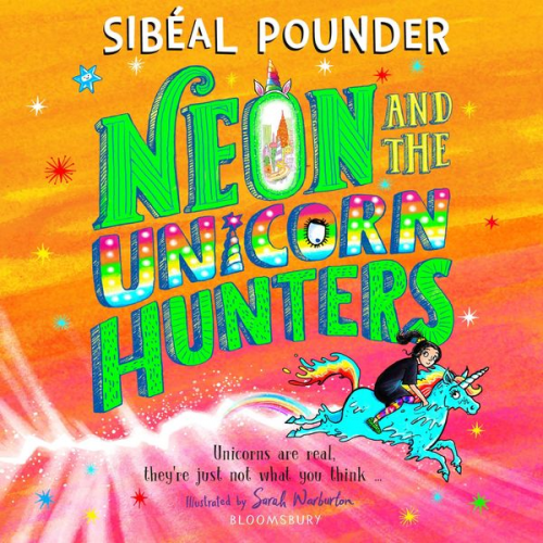 Sibéal Pounder - Neon and The Unicorn Hunters