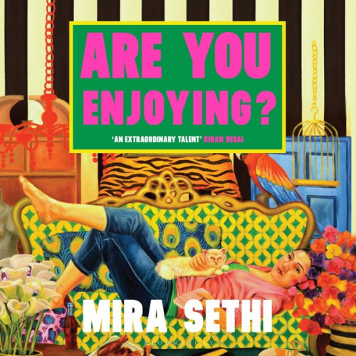 Mira Sethi - Are You Enjoying?