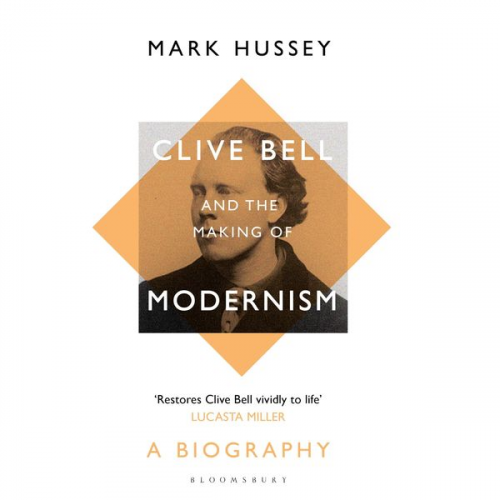 Mark Hussey - Clive Bell and the Making of Modernism