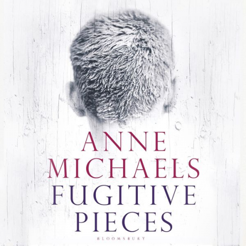 Anne Michaels - Fugitive Pieces