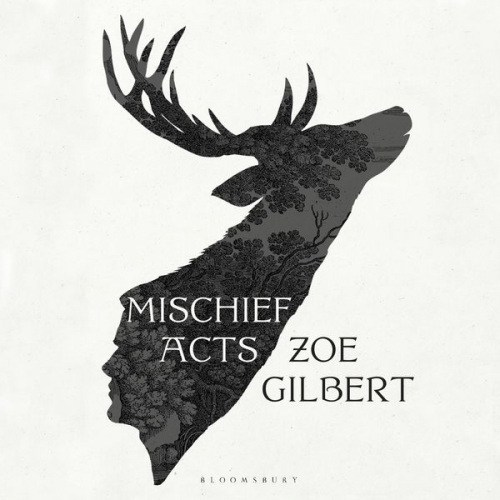 Zoe Gilbert - Mischief Acts