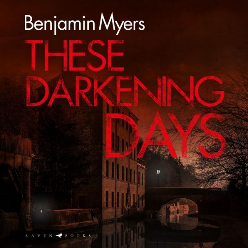 Benjamin Myers - These Darkening Days