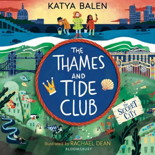 Katya Balen - The Thames and Tide Club: The Secret City