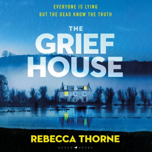 Rebecca Thorne - The Grief House