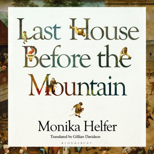 Monika Helfer - Last House Before the Mountain