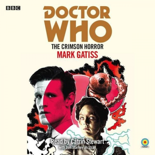 Mark Gatiss - Doctor Who: The Crimson Horror: 11th Doctor Novelisation