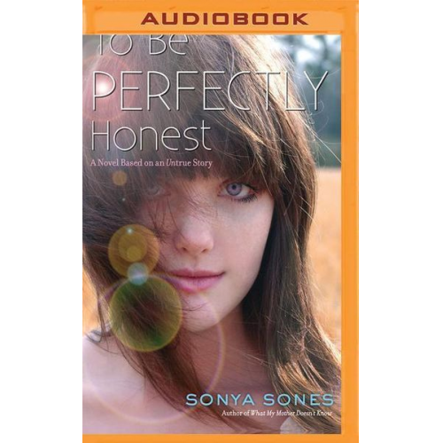 Sonya Sones - To Be Perfectly Honest