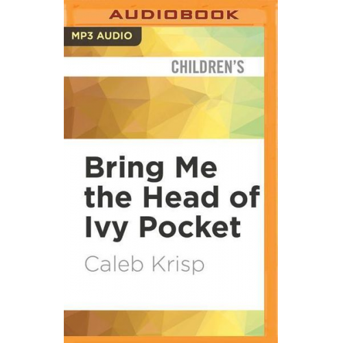 Caleb Krisp - Bring Me the Head of Ivy Pocket