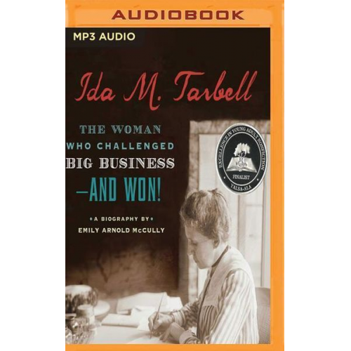 Emily Arnold Mccully - Ida M. Tarbell: The Woman Who Challenged Big Business - And Won!